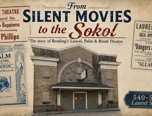 From Silent Movies to the Sokol: The History of Reading’s Laurel, Palm and Rivoli Theatre