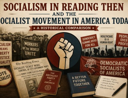 Socialism in Reading Then and the Socialist Movement in America Today