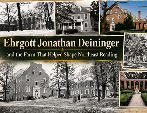 Ehrgott Jonathan Deininger and the Farm That Helped Shape Northeast Reading