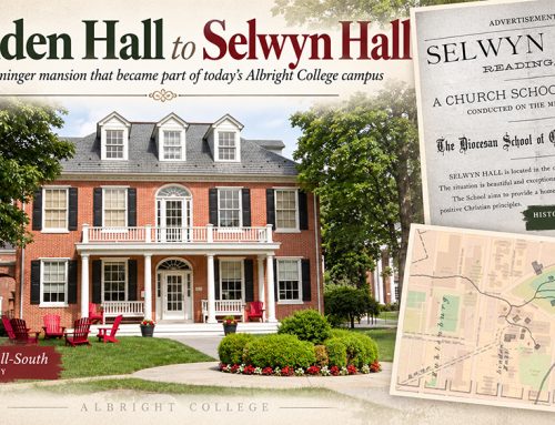 Selwyn Hall: From the Deininger estate to the campus that became Albright College