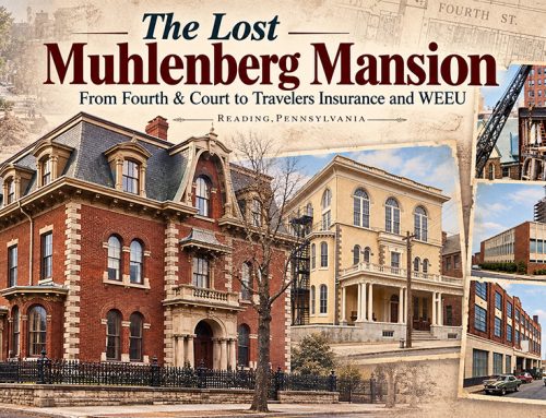 The Lost Muhlenberg Mansion at Fourth and Court Streets